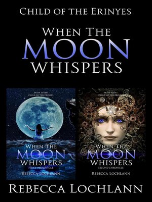 cover image of When the Moon Whispers, First and Second Chronicle